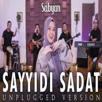 Download Lagu Sabyan - Sayyidi Sadat.mp3 Terbaru