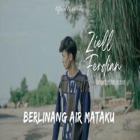 Download Lagu Ziell Ferdian - Berlinang Air Mataku.mp3 Terbaru