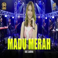 Download Lagu Dike Sabrina - Madu Merah Feat Om Sera.mp3 Terbaru