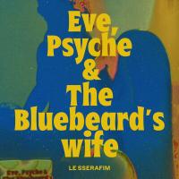 LE SSERAFIM - Eve, Psyche & The Bluebeard’s Wife (English Ver.)