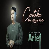 Download Lagu Arief - Cintaku Kau Anggap Debu.mp3 Terbaru