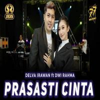 Delva Irawan - Prasasti Cinta Feat Dwi Rahma Om Sera